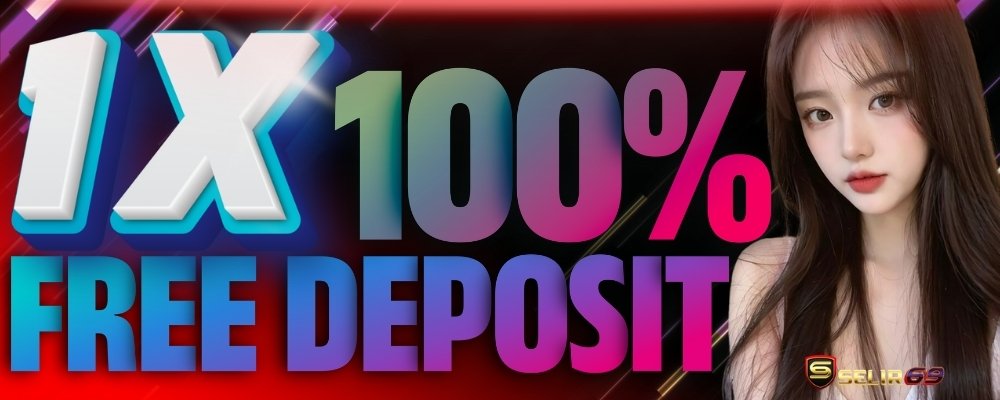Gratis Deposit 1X selir69